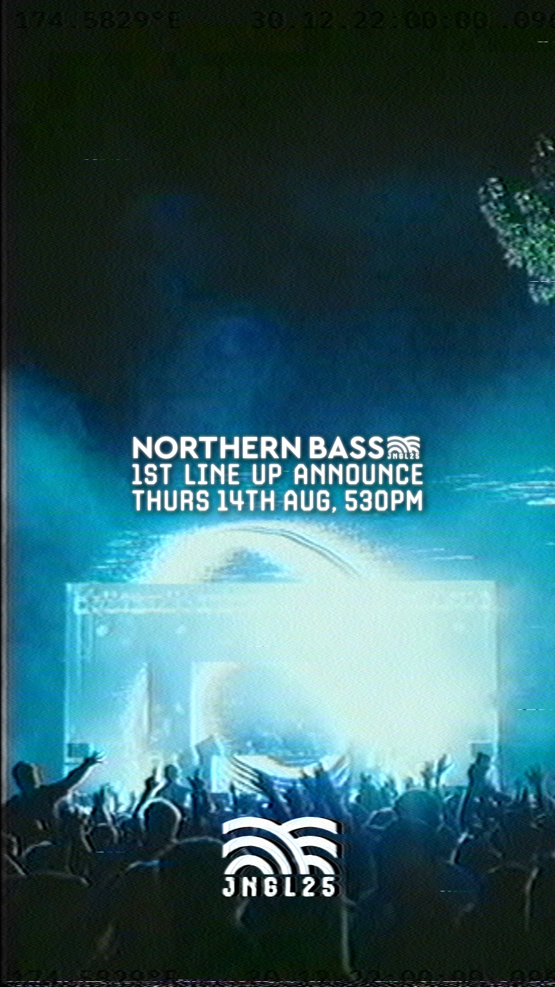 Northern Bass JNGL25 - 1st Line Up Announce Thursday 14th Aug, 5:30PM